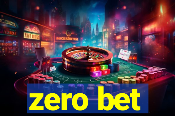 zero bet